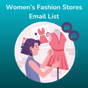 Women’s Fashion Stores Email List